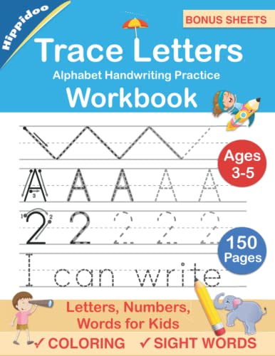 Trace Letters: Alphabet Handwriting Practice workbook for kids: Preschool writing Workbook with Sight words for Pre K, Kindergarten and Kids Ages 3-5. ABC print handwriting book