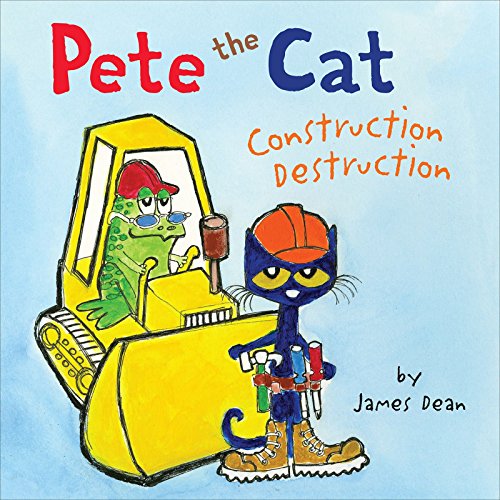 Pete the Cat: Construction Destruction: Includes Over 30 Stickers!