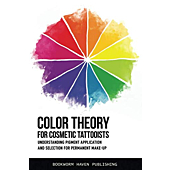 COLOR THEORY FOR COSMETIC TATTOOISTS: Understanding Pigment Application and Selection for Permanent Make-up