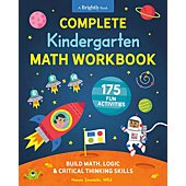 Complete Kindergarten Math Workbook: 175 Fun Activities to Build Math, Logic, and Critical Thinking Skills
